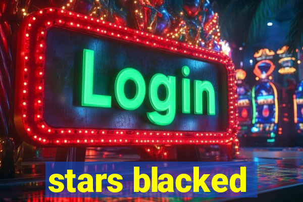 stars blacked